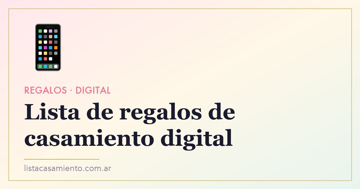 Lista de regalos de casamiento digital: qué es, cómo funciona y por qué conviene