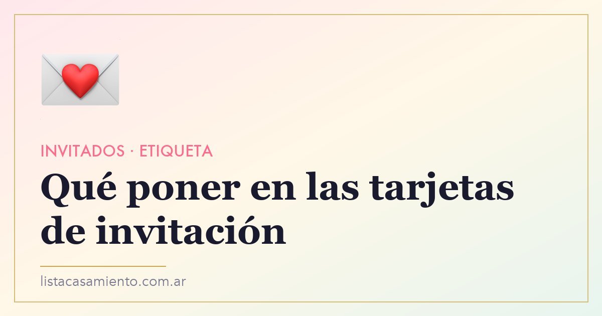 ¿Qué poner en las tarjetas de invitación de casamiento? (Textos y Protocolo)